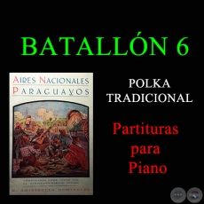 BATALLÓN 6 - Partitura para Piano