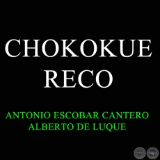 CHOKOKUE RECO - ALBERTO DE LUQUE