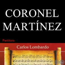 CORONEL MARTNEZ (Partitura) - Letra:  JUAN ALFONSO RAMREZ