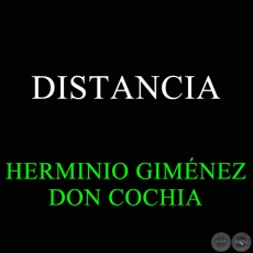 DISTANCIA - HERMINIO GIMÉNEZ