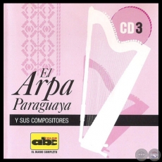 EL ARPA PARAGUAYA Y SUS COMPOSITORES - Material N 3 - Ao 2009