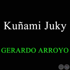KUAMI JUKY - GERARDO ARROYO