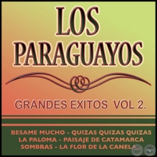 GRANDES XITOS - Volumen 2 - LOS PARAGUAYOS - Ao 2009