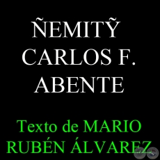 EMITỸ - CARLOS FEDERICO ABENTE - Por MARIO RUBN LVAREZ - Marzo 2014