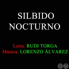SILVIDO NOCTURNO - Msica de LORENZO LVAREZ