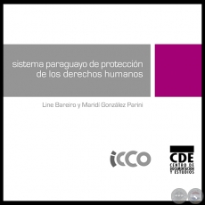SISTEMA PARAGUAYO DE PROTECCIN DE LOS DERECHOS HUMANOS - Ao 2009 - Autores: LINE BAREIRO, LUIS CLAUDIO CELMA, MARID GONZLEZ PARINI