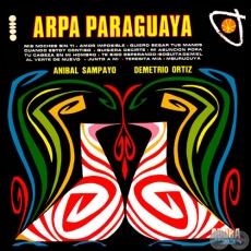ARPA PARAGUAYA - ANBAL SAMPAYO Y DEMETRIO ORTZ