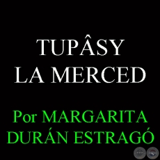 TUPSY LA MERCED - Por MARGARITA DURN ESTRAG
