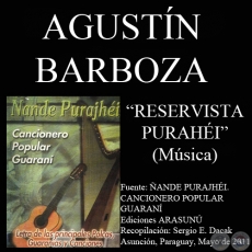 RESERVISTA PURAHÉI - Letra: FÉLIX FERNÁNDEZ - Música: AGUSTÍN BARBOZA