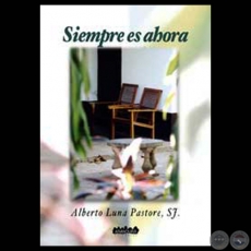 SIEMPRE ES AHORA - Poemario de ALBERTO LUNA PASTORE - Ao 1999
