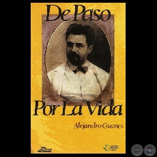 DE PASO POR LA VIDA - Poesas de ALEJANDRO GUANES - Ao 1997