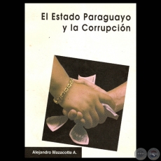 EL ESTADO PARAGUAYO Y LA CORRUPCIN - Por ALEJANDRO MAZACOTTE GAGLIARDI