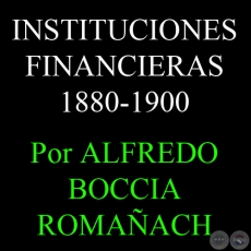 INSTITUCIONES FINANCIERAS - Por ALFREDO BOCCIA ROMAÑACH - FASCÍCULO Nº 21 CAPÍTULO Nº 12 - Año 2012
