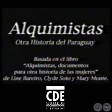 ALQUIMISTAS. OTRA HISTORIA DEL PARAGUAY de LINE BAREIRO / CLYDE SOTO / MARY MONTE - Ao 1993