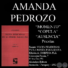 MOMENTO, CPULA y AUSENCIA - Poesas de AMANDA PEDROZO - Ao 1982