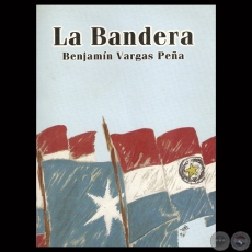 LA BANDERA - Por BENJAMN VARGAS PEA