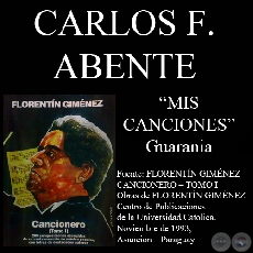 MIS CANCIONES - Guarania, letra de CARLOS FEDERICO ABENTE