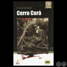 CERRO COR (GUERRA DE LA TRIPLE ALIANZA), 2013 - Por ERASMO GONZLEZ