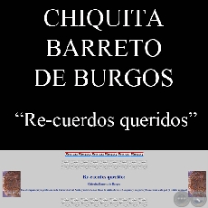 RE-CUERDOS QUERIDOS - Cuento de CHIQUITA BARRETO DE BURGOS - Ao 1996