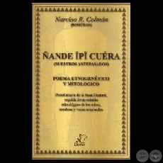  ÑANDE ĬPĬ CUÉRA (NUESTROS ANTEPASADOS) - Por NARCISO R. COLMÁN (ROSICRAN)