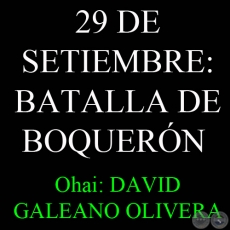 29 DE SETIEMBRE: BATALLA DE BOQUERÓN Y DÍA DEL SOLDADO PARAGUAYO - Ohai Guaraníme: DAVID GALEANO OLIVERA