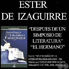 DESPUS DE UN SIMPOSIO DE LITERATURA y EL HERMANO - Obras de ESTER DE IZAGUIRRE