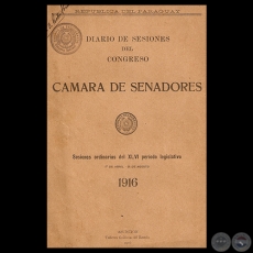 DIARIO DE SESIONES DEL CONGRESO, 1916 - Presidencia del EXMO. Sr. Son EDUARDO SCHAERER