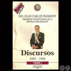 DISCURSOS 1993  1994 - TOMO I - ING. JUAN CARLOS WASMOSY