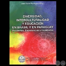 DIVERSIDAD, INTERCULTURALIDAD Y EDUCACION EN EL BRASIL Y PARAGUAY - Autor: JOSÉ MARIA RODRIGUES - Volumen 75