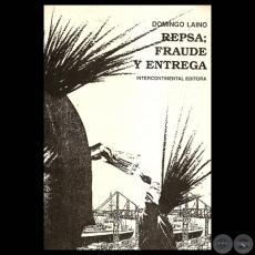 REPSA: FRAUDE Y ENTREGA - Por DOMINGO LAINO - Ao 1989