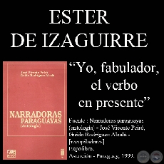 YO, FABULADOR, EL VERBO EN PRESENTE - Cuento de ESTER DE IZAGUIRRE - Ao 1999