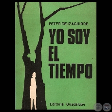 YO SOY EL TIEMPO - Cuentos de ESTER DE IZAGUIRRE - Ao 1973