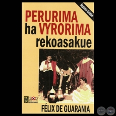 PERURIMA HA VYRORIMA REKOASAKUE, 2012 - Por FLIX DE GUARANIA