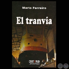 EL TRANVA - Cuentos de MARIO FERREIRO - Ao 2009