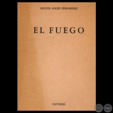 EL FUEGO, 1969 - Poesas de MIGUEL NGEL FERNANDEZ