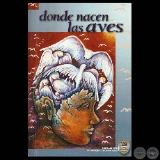 DONDE NACEN LAS AVES © TALLER LITERARIO UNIVERSIDAD IBEROAMERICANA, 2007