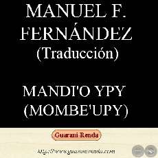 MANDIO YPY - ORIGEN DE LA MANDIOCA - Leyenda, traduccin MANUEL FERNNDEZ