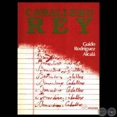 CABALLERO REY - Novela de GUIDO RODRÍGUEZ ALCALÁ - Año 1988