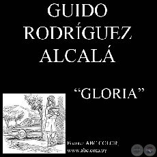 GLORIA - Cuento de GUIDO RODRGUEZ-ALCAL - Domingo, 10 de mayo de 2009