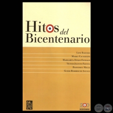 HITOS DEL BICENTENARIO - Por LINE BAREIRO, MABEL CAUSARANO, MARGARITA DURÁN ESTRAGÓ, VÍCTOR-JACINTO FLECHA, BARTOMEU MELIÁ, GUIDO RODRÍGUEZ ALCALÁ 
