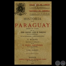 HISTORIA DEL PARAGUAY - Escrito por PEDRO FRANCISCO JAVIER DE CHARLEVOIX