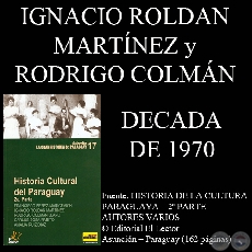 DCADA DE 1970 (POESA  NARRACIN - TEATRO) Por IGNACIO ROLDN MARTNEZ y RODRIGO COLMN LLANO