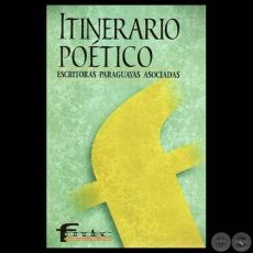 ITINERARIO POTICO - ESCRITORAS PARAGUAYAS ASOCIADAS - Ao 2001