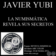 LA NUMISMÁTICA REVELA SUS SECRETOS, 2011 - Artículo de JAVIER YUBI