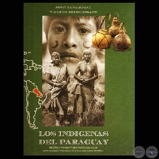 LOS INDGENAS DEL PARAGUAY, 2001 - Por JOS ZANARDINI y WALTER BIEDERMANN