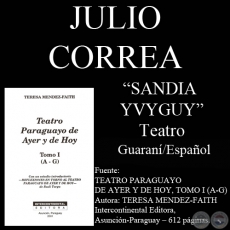 SANDIA YVYGUY - Obra teatral de JULIO CORREA