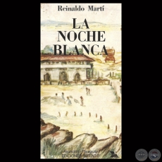 LA NOCHE BLANCA, 1986 - Novela de REINALDO MARTÍ (REINALDO MARTÍNEZ)