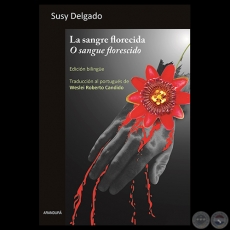 LA SANGRE FLORECIDA / O SANGRE FLORESCIDO - Cuentos de SUSY DELGADO - Ao 2015