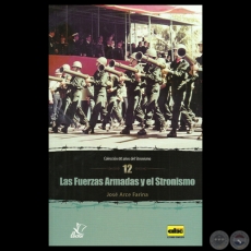 LAS FUERZAS ARMADAS Y EL STRONISMO, 2014 - Por JOS ARCE FARIA