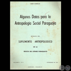 ALGUNOS DATOS PARA LA ANTROPOLOGA SOCIAL PARAGUAYA, 1967 - Por LEN CADOGAN 